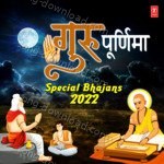 Guru Purnima Special Bhajans 2022 - Arun Ingle Song Download